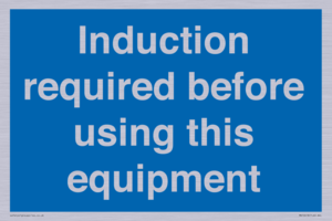 Induction required before using this equipment
